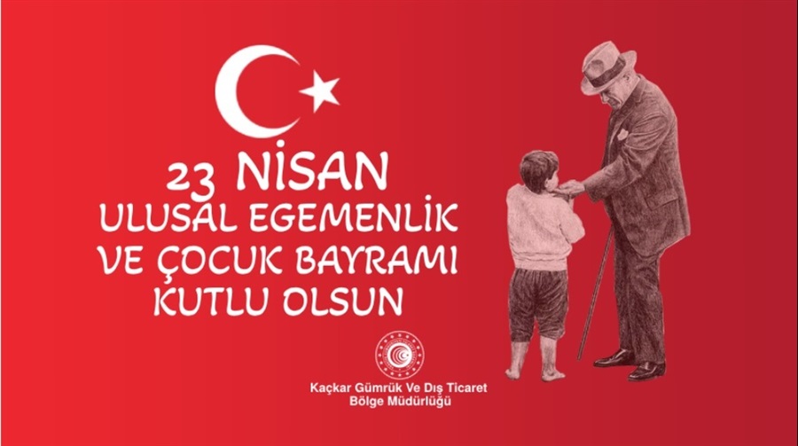 23 Nisan Ulusal Egemenlik ve Çocuk Bayramımız Kutlu Olsun