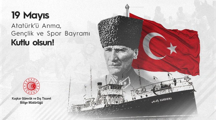 19 Mayıs Atatürk'ü Anma, Gençlik ve Spor Bayramı Kutlu Olsun
