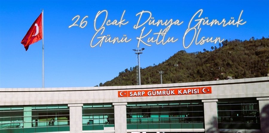 2026 yılı 26 Ocak Dünya Gümrük Günü